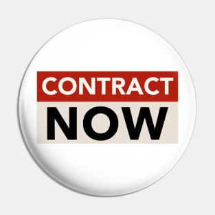 Contract Now Pin