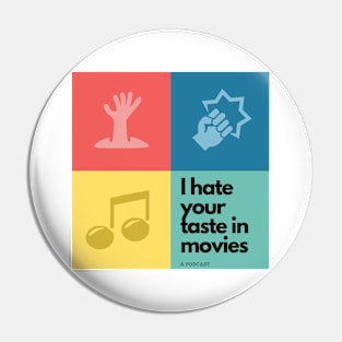 I Hate Your Taste in Movies logo Pin
