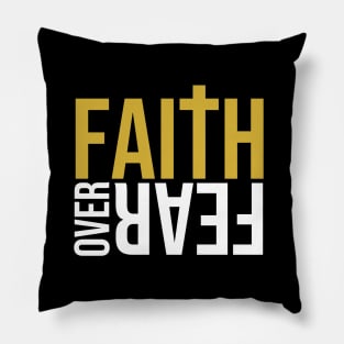 Faith over fear Christian T-Shirt Pillow