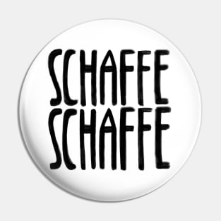 Schaffe Schaffe, Arbeit, Hausbau Pin