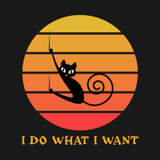 I DO WHAT I WANT RETRO CAT FUNNY T-Shirt