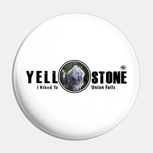 I Hiked to Union Falls, Yellowstone National Park Pin