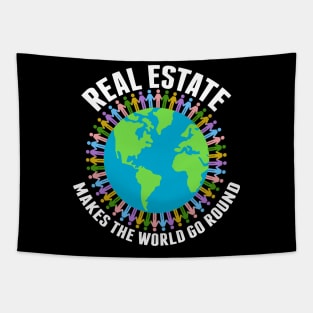 Real Estate Makes the World Go Round Tapestry