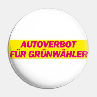 Autoverbot für Grünwähler - FDP Meme Spruch Pin