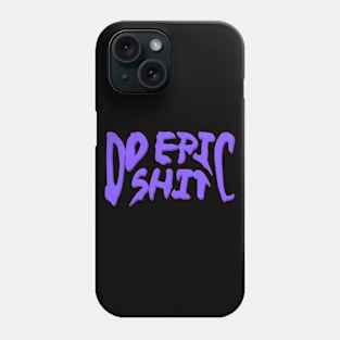 purple do epic shit dripping/melting Phone Case