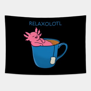 Relax Axolotl Tapestry