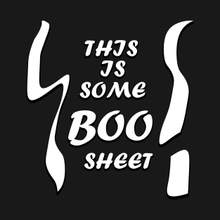 This is Some Boo Sheet T-Shirt