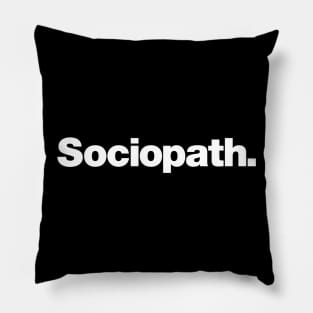 Sociopath Pillow