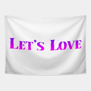 Let's Love Tapestry