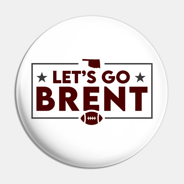 Let's Go Brent // Oklahoma Football Pin by SLAG_Creative