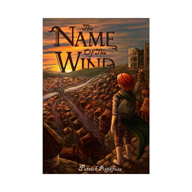 The Name Of The Wind Fantasy Novel by chaxue