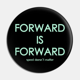 Forward is Forward Pin