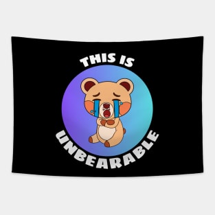 This Is Unbearable | Bear Pun Tapestry