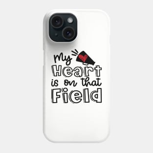 My Heart Is On That Field Cheerleader Mom Cute Phone Case