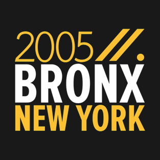 Bronx NY Birth Year Collection - Represent Your Roots 2005 in Style T-Shirt