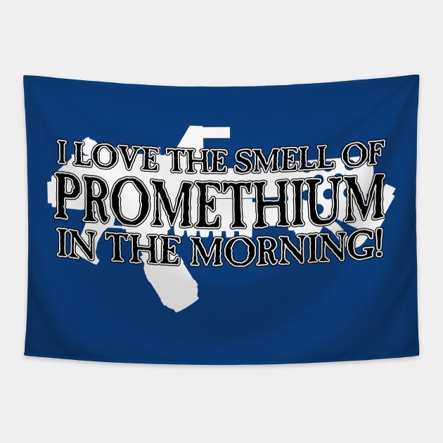 I Love the Smell of Promethium in the Morning! Tapestry by SimonBreeze