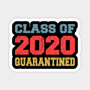 CLASS OF 2020 GRADUATION Quarantine Senior College Magnet