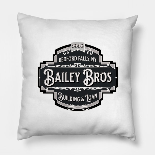 Bailey Bros Building & Loan - Bedford Falls, NY - 1946 Pillow by BodinStreet