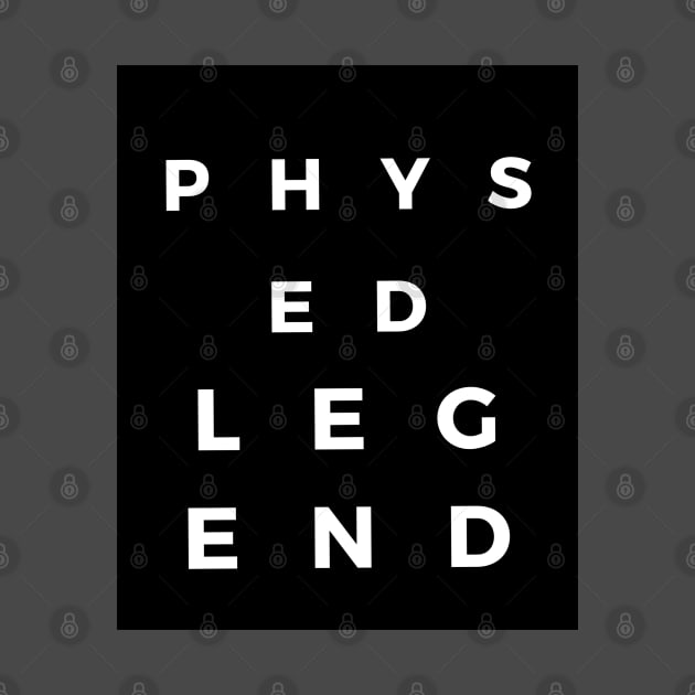 Phys Ed Legend Collection by The PE Spot Shop