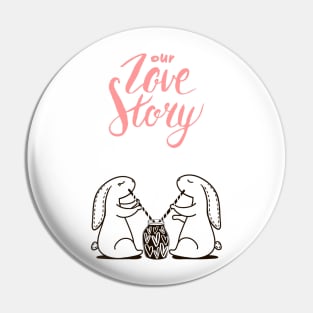 OUR LOVE STORY Pin