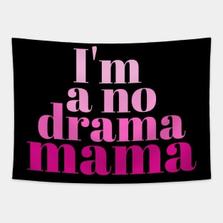 Funny No Drama Mama Tapestry