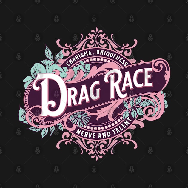 Drag Race, Charisma Uniqueness Nerve and Talent, fancy drag by euheincaio