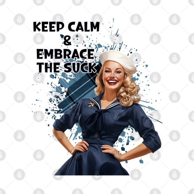 Retro Housewife Humor Keep Calm and Embrace the Suck Woman Sailor Pin-up Art by AdrianaHolmesArt