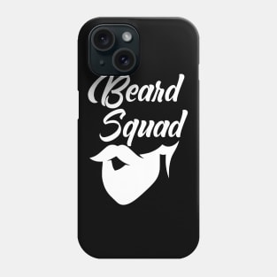 Beard squad saying Phone Case
