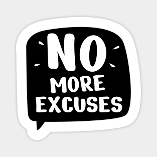 No more excuses typography design Magnet