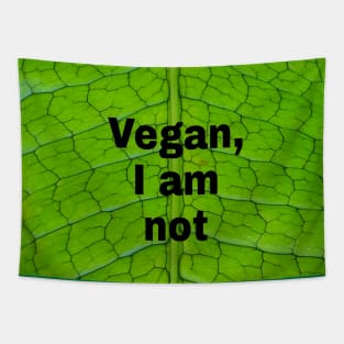 Vegan, I am not Tapestry