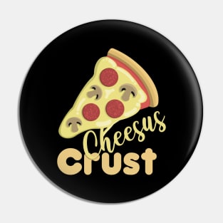 Cheesus Crust Pizza Pun Pin