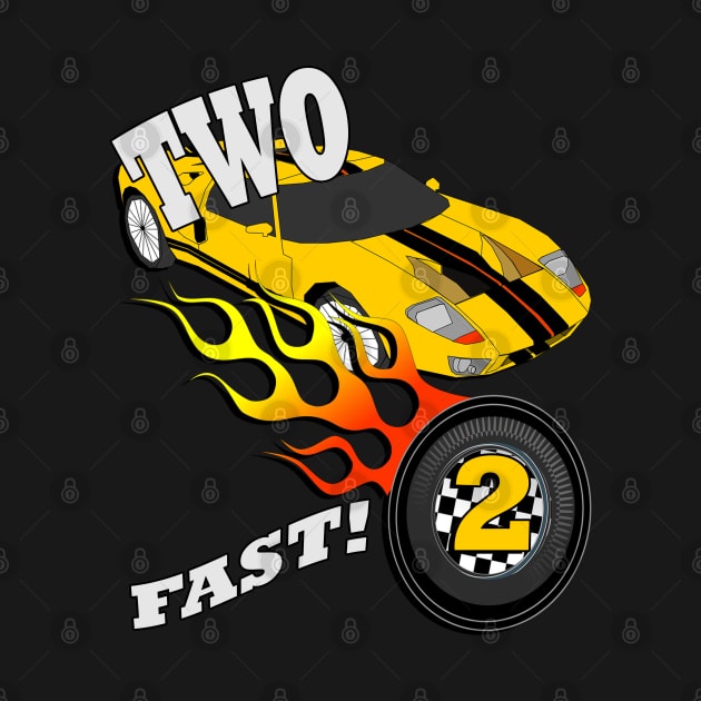 Birthday for 2 Year Old, Two Fast! Cool Race Car Custom Graphic for A 2 Yr Old Boy or Girl Racing by tamdevo1