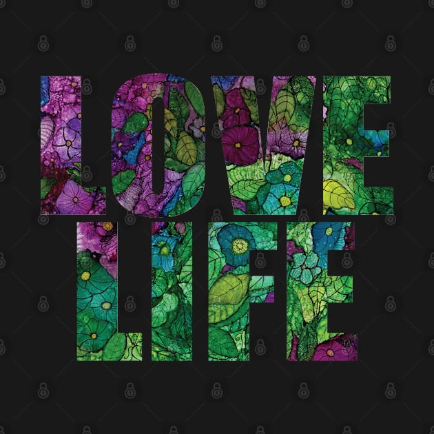 Word Art LOVE LIFE from original alcohol ink painting by ConniSchaf