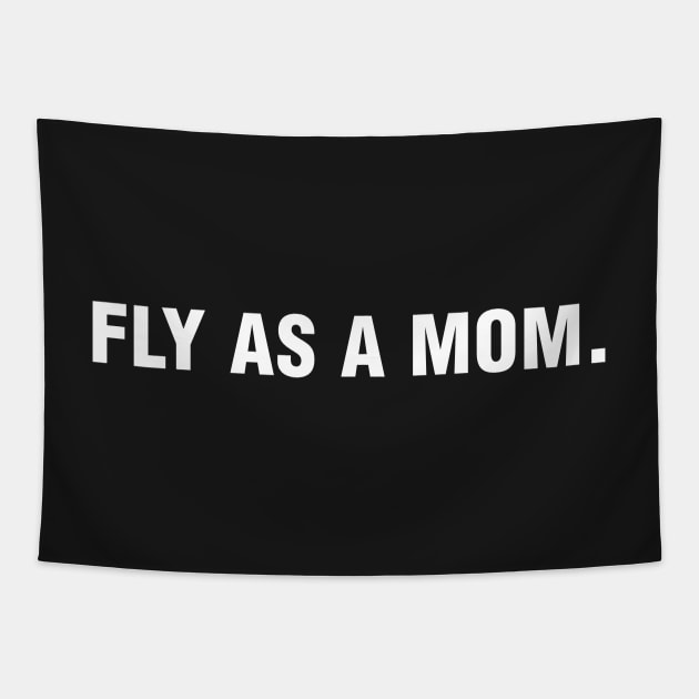 Fly as a Mom Tapestry by CityNoir