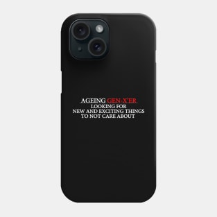 Ageing Gen X'er Phone Case