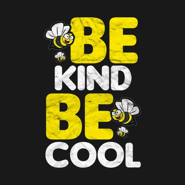 ANTI BULLY  - Be Kind Be Cool by AlphaDistributors