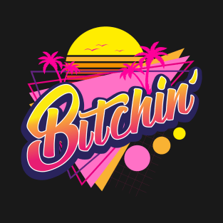 Bitchin' 1980s Rad Retro Sunset and Palm Tree 80s Surfer Slang T-Shirt