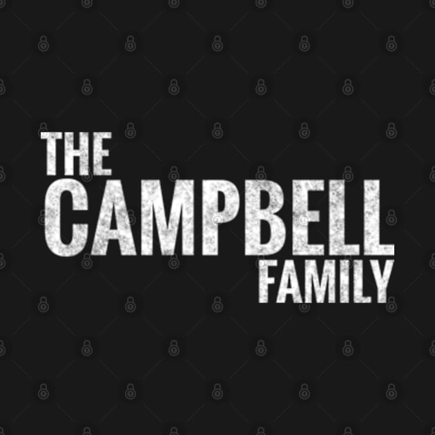 The Campbell Family Campbell Surname Campbell Last name by TeeLogic