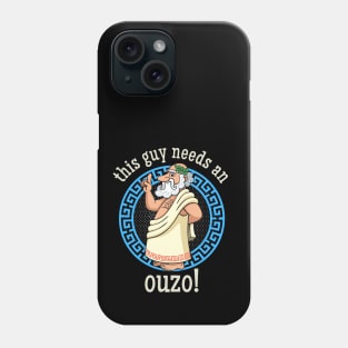 This Guy needs an Ouzo Phone Case