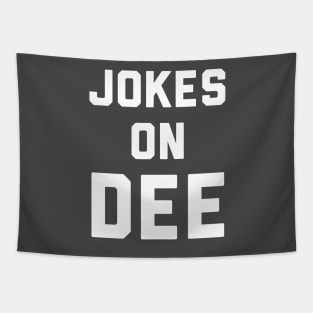 Jokes on Dee Tapestry