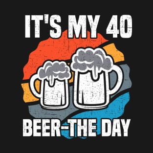 It's My 40 Beer-th Day Beer Drinking 40th birthday Gift T-Shirt