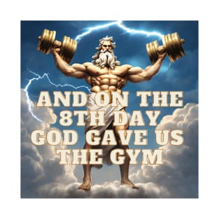 And on the 8th day God gave us the gym T-Shirt