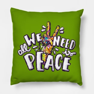 We all need is peace Pillow