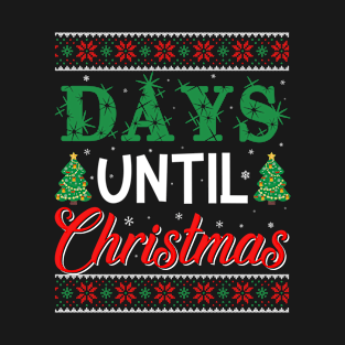 Days Until Christmas T-Shirt T-Shirt