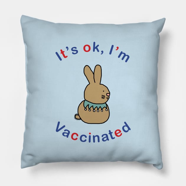 Bunny Rabbit says Its OK Im Vaccinated Pillow by ellenhenryart