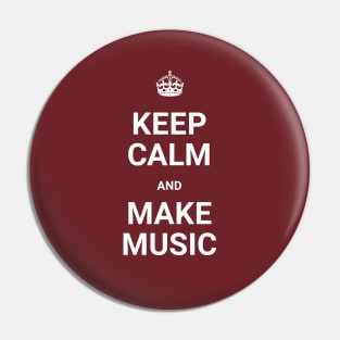 Keep Calm And Make Music - Red Pin