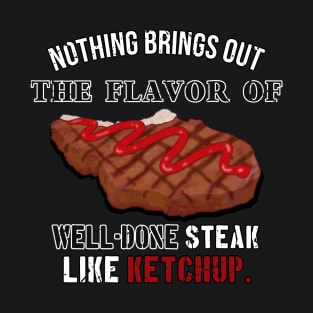 Classiest Steak Ever T-Shirt