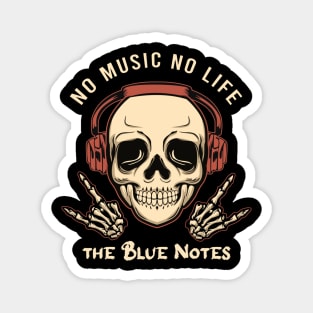 No music no life the blue notes Magnet