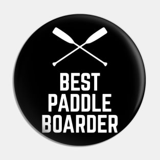 Best Paddle Boarder Funny Pin