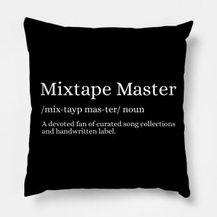 Mixtape Master - Curator of Classics Pillow